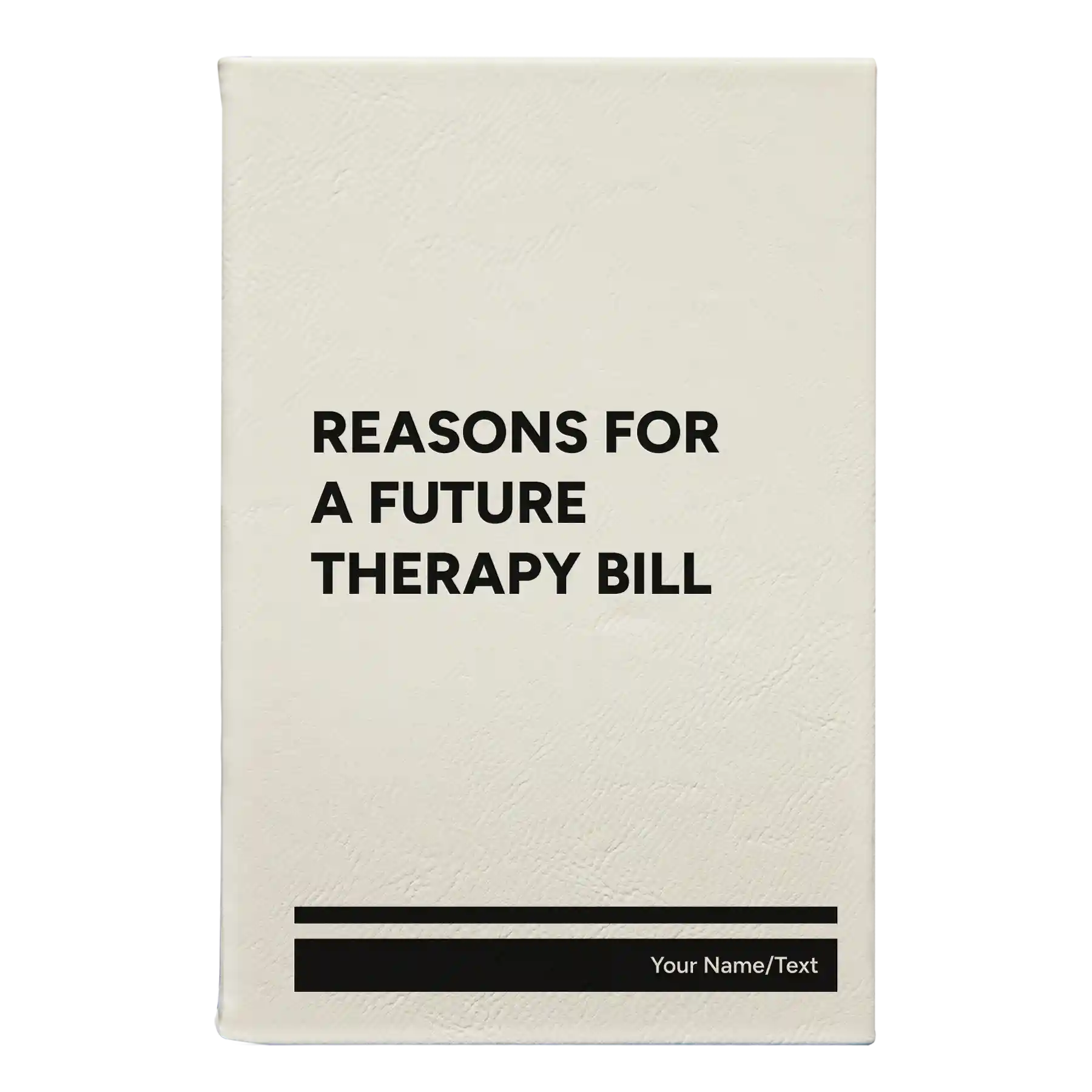 Personalized Reasons For a Future Therapy Bill Leatherette Journal (small) | White